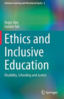 Ethics and Inclusive Education: Disability, Schooling and Justice