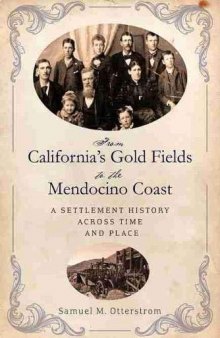 From California's Gold Fields to the Mendocino Coast