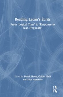 Reading Lacan's Écrits: From ‘Logical Time’ to ‘Response to Jean Hyppolite’