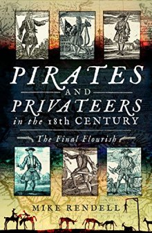 Pirates and Privateers in the 18th Century: The Final Flourish
