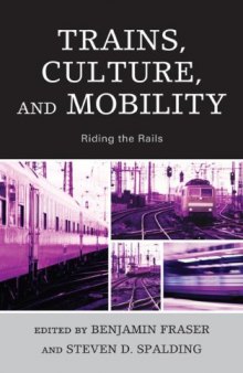 Trains, Culture, and Mobility: Riding the Rails