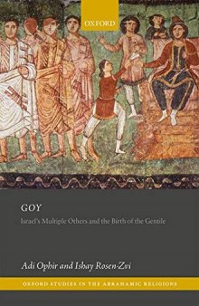 Goy: Israel's Multiple Others and the Birth of the Gentile (True PDF)