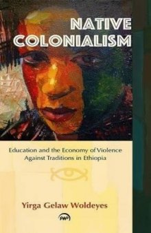Native Colonialism: Education and the Economy of Violence Against Traditions in Ethiopia