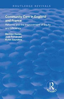 Community Care in England and France: Reforms and the Improvement of Equity and Efficiency (Routledge Revivals)