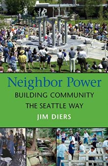 Neighbor Power: Building Community the Seattle Way