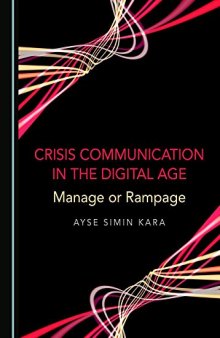 Crisis Communication in the Digital Age: Manage or Rampage