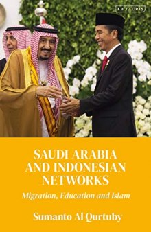 Saudi Arabia and Indonesian Networks: Migration, Education and Islam