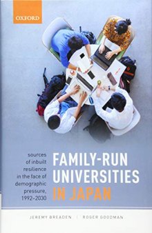 Family-Run Universities in Japan: Sources of Inbuilt Resilience in the Face of Demographic Pressure, 1992-2030