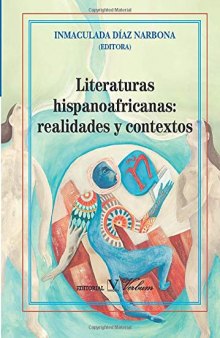 Literaturas hispanoafricanas: realidades y contextos