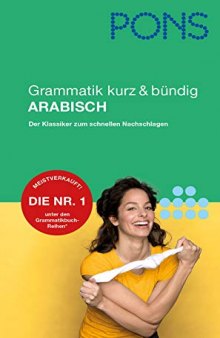 PONS Grammatik kurz & bündig Arabisch: Der Klassiker zum schnellen Nachschlagen