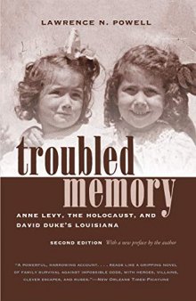Troubled memory : Anne Levy, the Holocaust, and David Duke's Louisiana