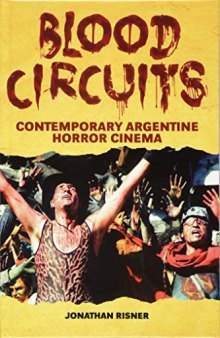 Blood Circuits: Contemporary Argentine Horror Cinema