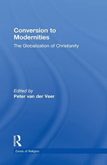 Conversion to Modernities: The Globalization of Christianity