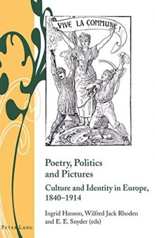 Poetry, Politics and Pictures: Culture and Identity in Europe, 1840–1914
