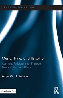 Music, Time, and Its Other: Aesthetic Reflections on Finitude, Temporality, and Alterity