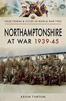 Northamptonshire at War 1939-45