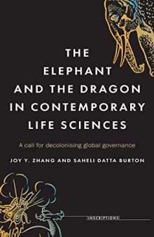 The Elephant and the Dragon in Contemporary Life Sciences: A Call for Decolonising Global Governance