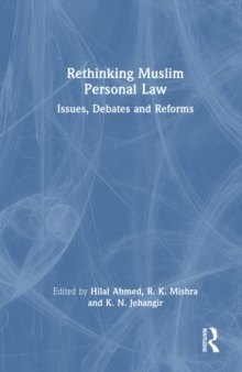 Rethinking Muslim Personal Law: Issues, Debates and Reforms