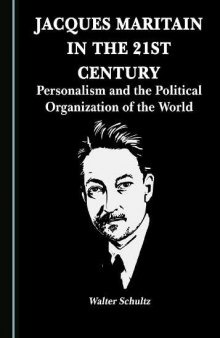 Jacques Maritain in the 21st Century: Personalism and the Political Organization of the World