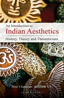 An Introduction to Indian Aesthetics: History, Theory, and Theoreticians