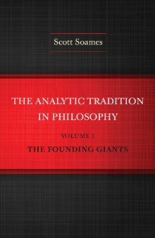 The Analytic Tradition in Philosophy, Volume 1: The Founding Giants