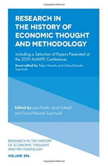 Research in the History of Economic Thought and Methodology: Including a Selection of Papers Presented at the 2019 Alahpe Conference