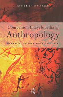 Companion encyclopedia of anthropology : [humanity, culture and social life]