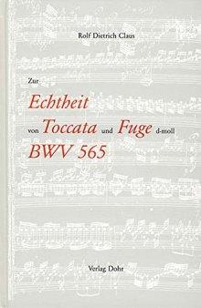 Zur Echtheit von Toccata und Fuge d-moll BWV 565