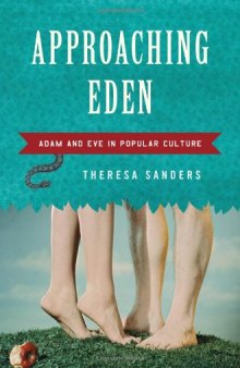 Approaching Eden: Adam and Eve in Popular Culture