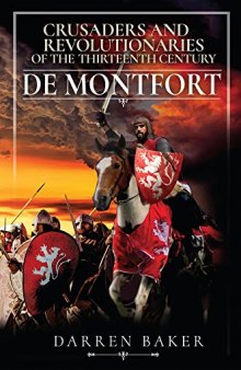 Crusaders and Revolutionaries: De Montfort