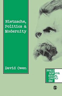 Nietzsche, Politics and Modernity (Philosophy and Social Criticism series)