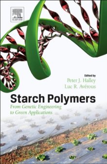 Starch Polymers. From Genetic Engineering to Green Applications