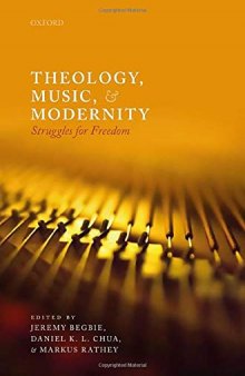 Theology, Music, and Modernity: Struggles for Freedom