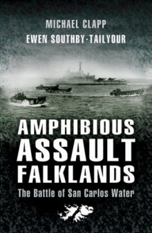 Amphibious assault Falklands : the battle of San Carlos Water