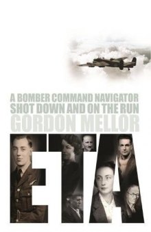 ETA: A Bomber Command Navigator Shot Down and on the Run