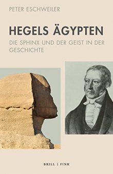 Hegels Ägypten: Die Sphinx und der Geist in der Geschichte
