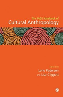 The SAGE Handbook of Cultural Anthropology (The SAGE Handbook of the Social Sciences)