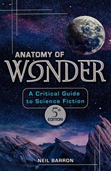 Anatomy of wonder: a critical guide to science fiction /