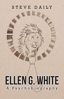 Ellen G. White A Psychobiography