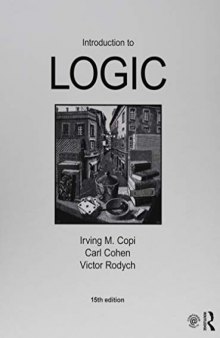 Introduction to Logic, Fifteenth Edition [15th Ed] (Complete Instructor's Resources, Solution Manual) (Solutions)