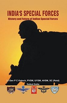 India's Special Forces: 1 : History and Future of Special Forces