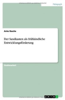 Der Sandkasten als frühkindliche Entwicklungsförderung