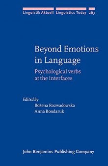 Beyond Emotions in Language: Psychological Verbs at the Interfaces