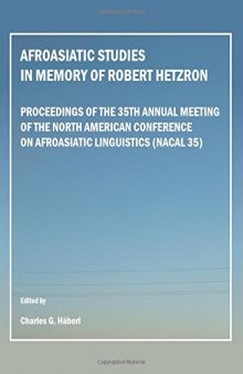 Afroasiatic Studies in Memory of Robert Hetzron: Proceedings of the 35th Annual Meeting of the North American Conference on Afroasiatic Linguistics (NACAL 35)