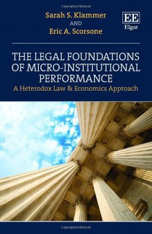 The Legal Foundations of Micro-Institutional Performance: A Heterodox Law and Economics Approach