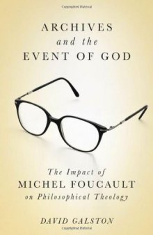 Archives and the Event of God: The Impact of Michel Foucault on Philosophical Theology