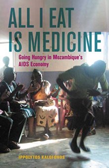 All I eat is medicine : going hungry in Mozambique's AIDS economy