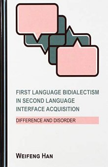 First Language Bidialectism in Second Language Interface Acquisition: Difference and Disorder