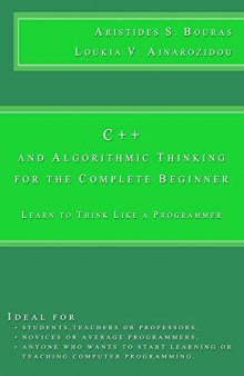 C++ and Algorithmic Thinking for the Complete Beginner: Learn to Think Like a Programmer