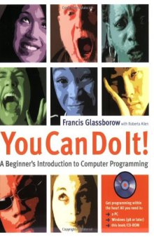 You Can Do It!: A Beginner's Introduction to Computer Programming (C++)